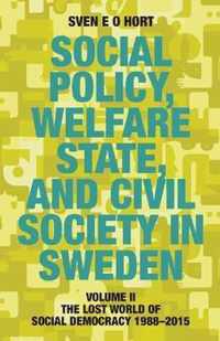 Social Policy, Welfare State, and Civil Society in Sweden: Volume II