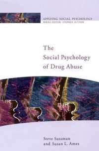 The Social Psychology Of Drug Abuse