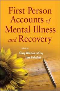 First Person Accounts of Mental Illness and Recovery