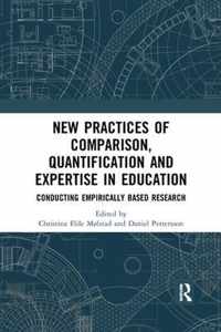 New Practices of Comparison, Quantification and Expertise in Education