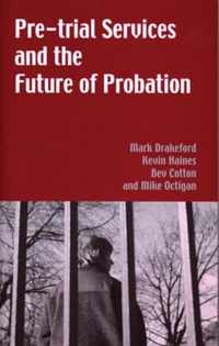 Pre-trial Services and the Future of Probation