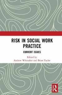 Risk in Social Work Practice