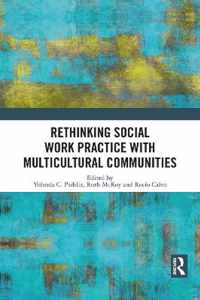 Rethinking Social Work Practice with Multicultural Communities