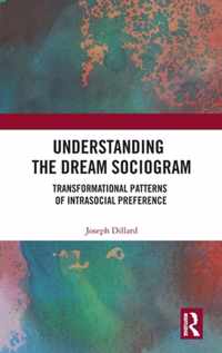 Understanding the Dream Sociogram: Transformational Patterns of Intrasocial Preference