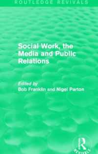 Social Work, the Media and Public Relations