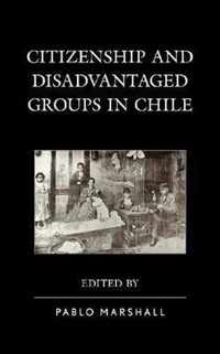 Citizenship and Disadvantaged Groups in Chile