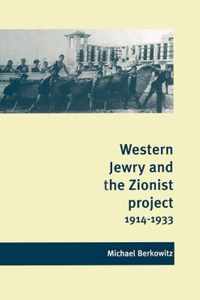 Western Jewry and the Zionist Project, 1914-1933