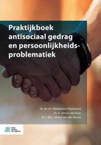 Praktijkboek antisociaal gedrag en persoonlijkheidsproblematiek