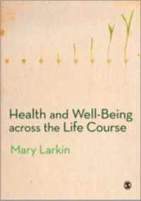 Health and Well-Being Across the Life Course