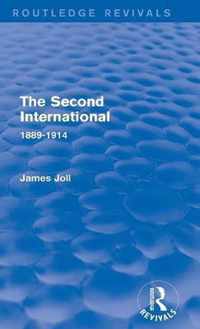 The Second International (Routledge Revivals): 1889-1914