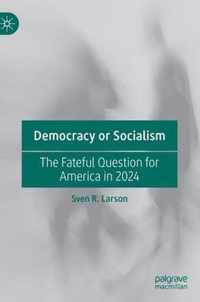 Democracy or Socialism