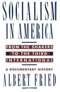 Socialism in America from the Shakers to the Third International