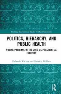 Politics, Hierarchy, and Public Health