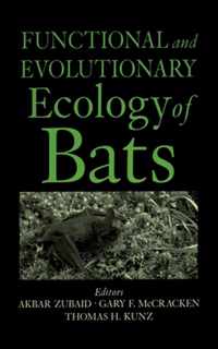 Functional and Evolutionary Ecology of Bats