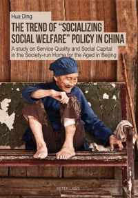 The Trend of Socializing Social Welfare Policy in China