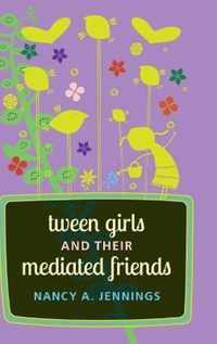 Tween Girls and their Mediated Friends