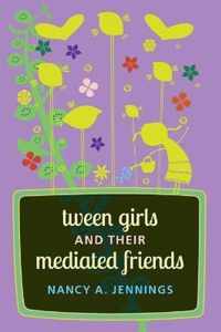 Tween Girls and their Mediated Friends