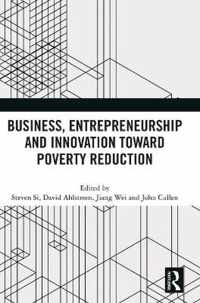 Business, Entrepreneurship and Innovation Toward Poverty Reduction