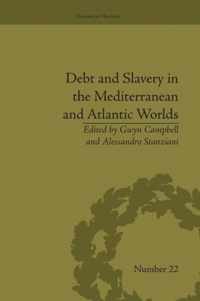 Debt and Slavery in the Mediterranean and Atlantic Worlds