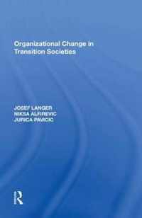 Organizational Change in Transition Societies