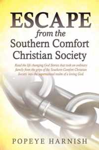 Escape From The Southern Comfort Christian Society