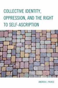 Collective Identity, Oppression, and the Right to Self-Ascription