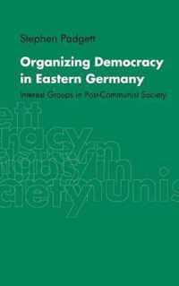 Organizing Democracy in Eastern Germany