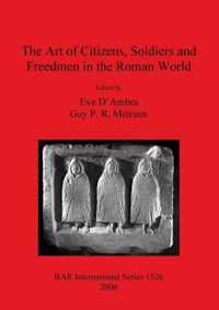 The Art of Citizens, Soldiers, and Freedmen in the Roman World