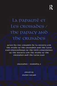 La Papaute et les croisades / The Papacy and the Crusades