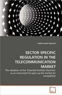 Sector Specific Regulation in the Telecommunication Market