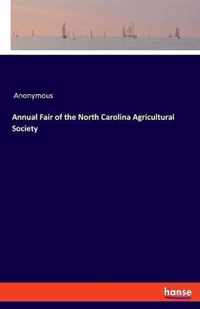 Annual Fair of the North Carolina Agricultural Society