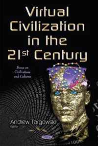 Virtual Civilization in the 21st Century