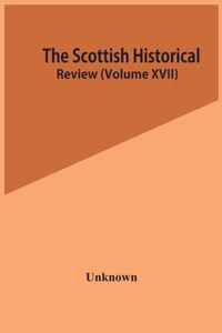 The Scottish Historical Review (Volume Xvii)