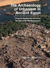 Archaeology Of Urbanism In Ancient Egypt