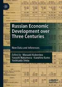 Russian Economic Development over Three Centuries