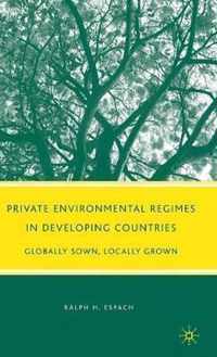 Private Environmental Regimes in Developing Countries