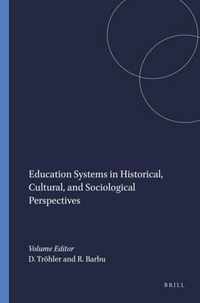 Education Systems in Historical, Cultural, and Sociological Perspectives