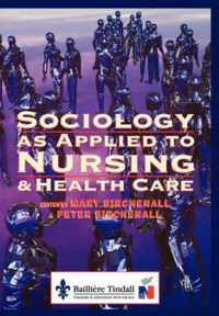 Sociology As Applied To Nursing And Health Care