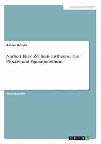 Norbert Elias' Zivilisationstheorie