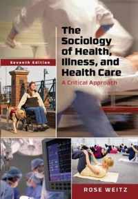 The Sociology of Health, Illness, and Health Care