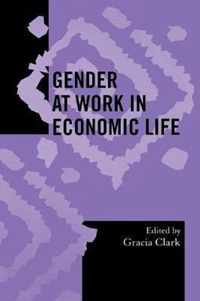 Gender at Work in Economic Life