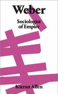 Weber Sociologist of Empire