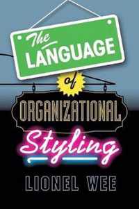 The Language of Organizational Styling