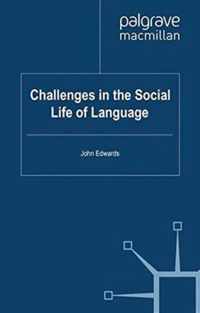 Challenges in the Social Life of Language