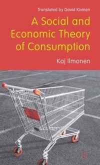 A Social and Economic Theory of Consumption