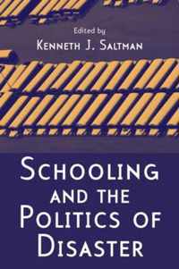 Schooling and the Politics of Disaster