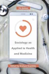 Sociology as Applied to Health and Medicine