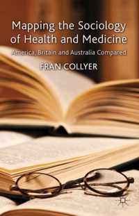 Mapping the Sociology of Health and Medicine