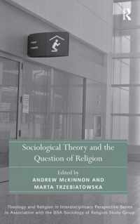 Sociological Theory and the Question of Religion