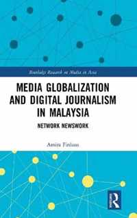 Media Globalization and Digital Journalism in Malaysia